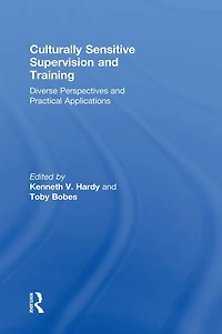 Culturally Sensitive Supervision and Training: Diverse Perspectives Practical Applications