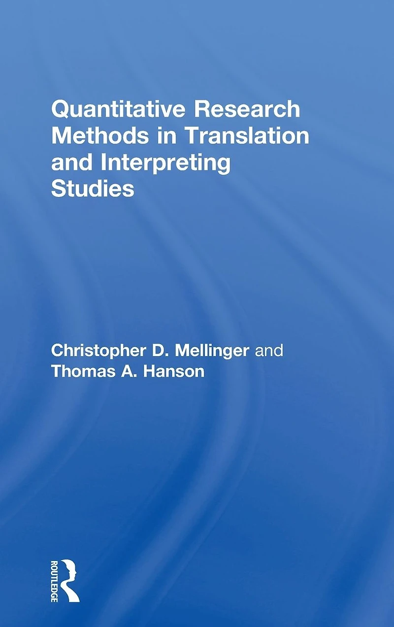 Quantitative Research Methods Translation and Interpreting Studies