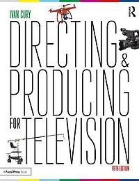 Directing and Producing for Television: A Format Approach