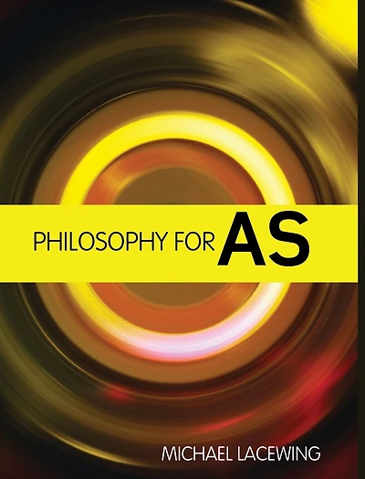 Philosophy for AS: 2008 AQA Syllabus