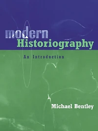 Modern Historiography: An Introduction