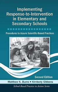 Implementing Response-to-Intervention Elementary and Secondary Schools: Procedures to Assure Scientific-Based Practices, Second Edition