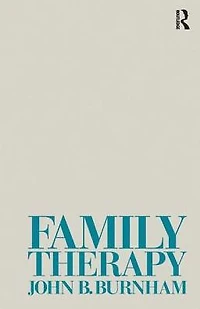 Family Therapy: First Steps Towards a Systemic Approach
