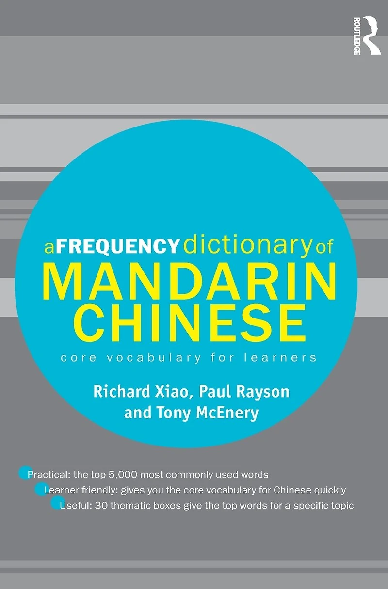A Frequency Dictionary of Mandarin Chinese: Core Vocabulary for Learners