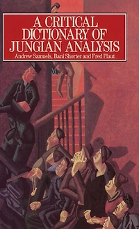A Critical Dictionary of Jungian Analysis