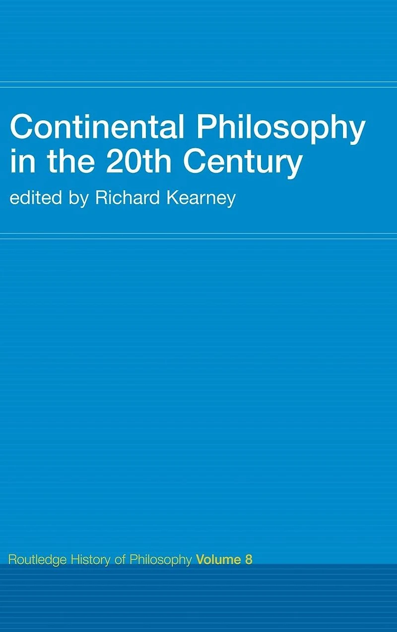 Continental Philosophy the 20th Century: Routledge History of Volume 8