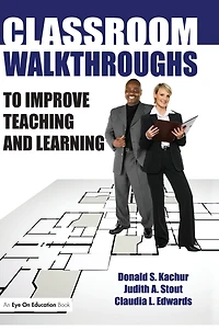 Classroom Walkthroughs To Improve Teaching and Learning