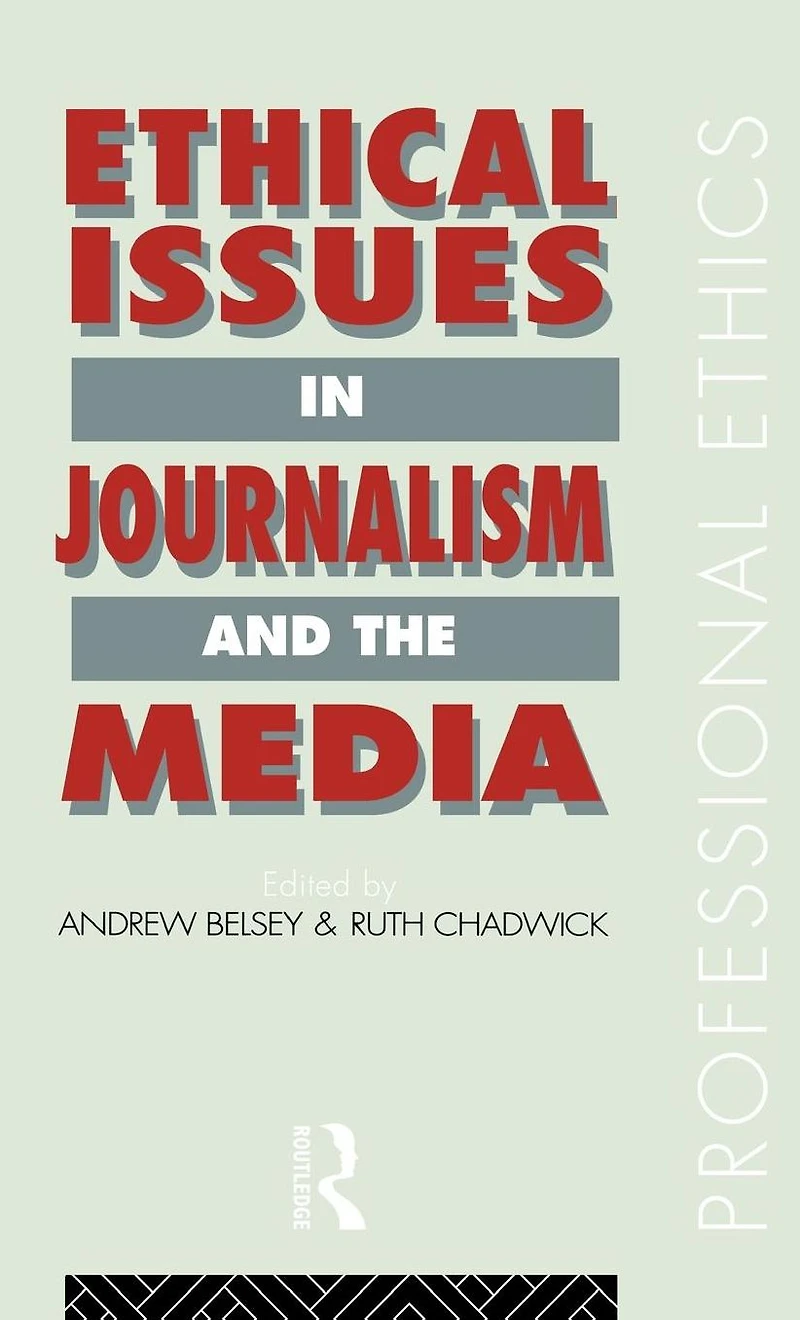 Ethical Issues Journalism and the Media
