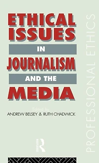 Ethical Issues Journalism and the Media