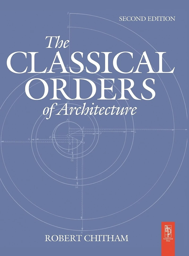 The Classical Orders of Architecture