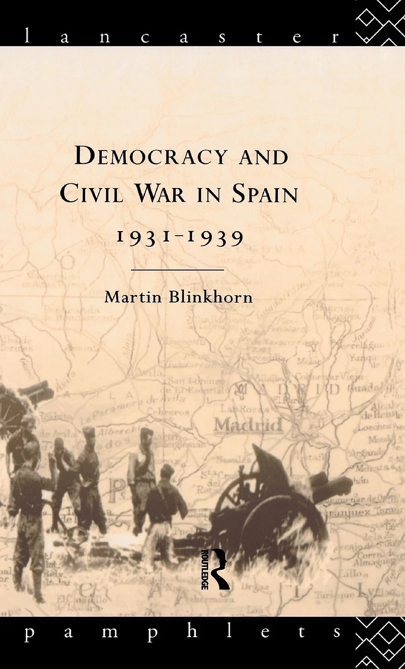 Democracy and Civil War Spain 1931-1939