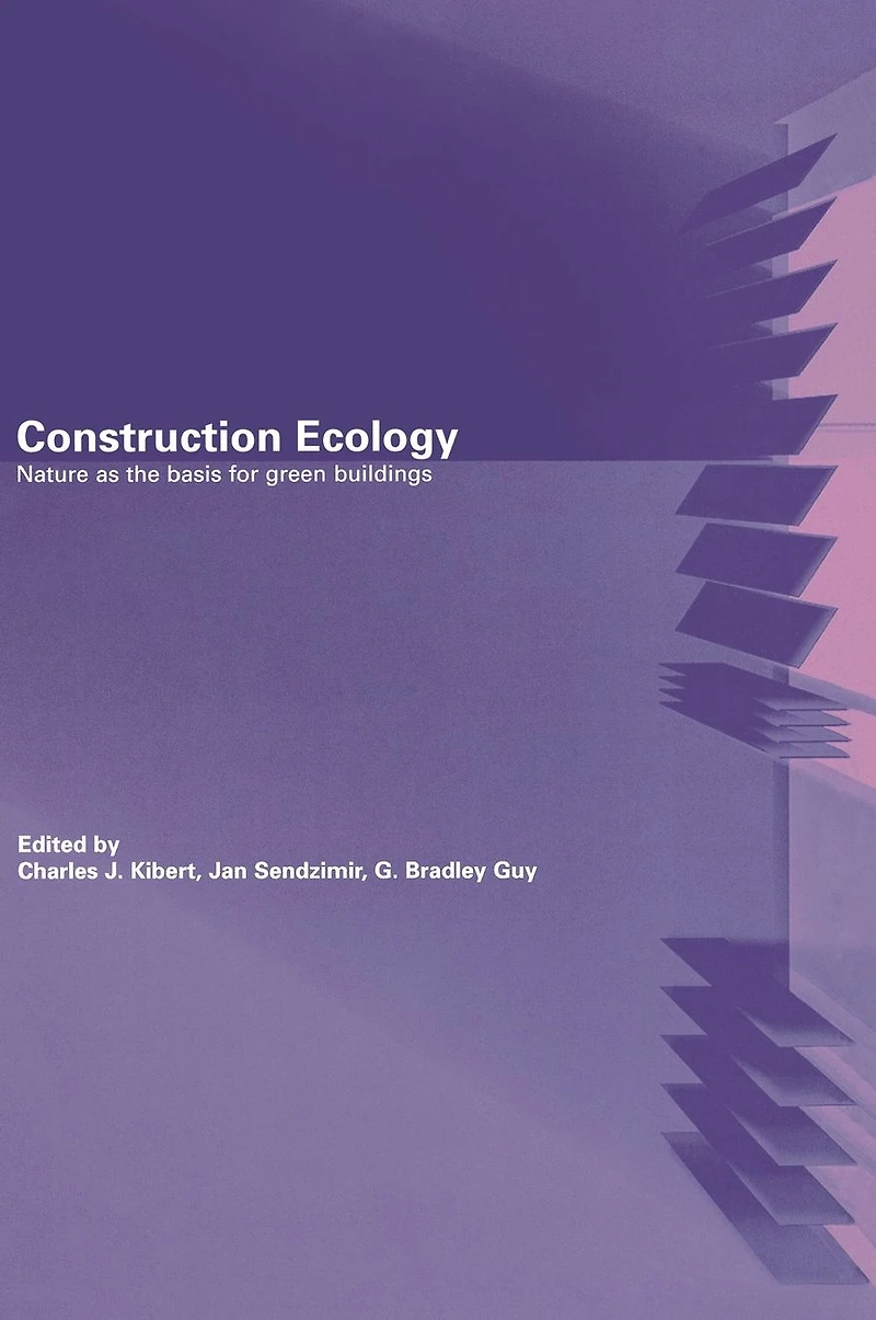 Construction Ecology: Nature as a Basis for Green Buildings
