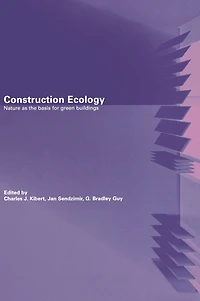 Construction Ecology: Nature as a Basis for Green Buildings