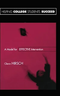 Helping College Students Succeed: A Model for Effective Intervention