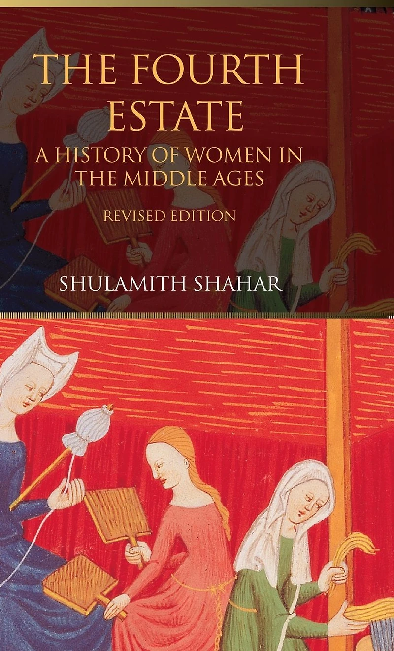 the Fourth Estate: A History of Women Middle Ages