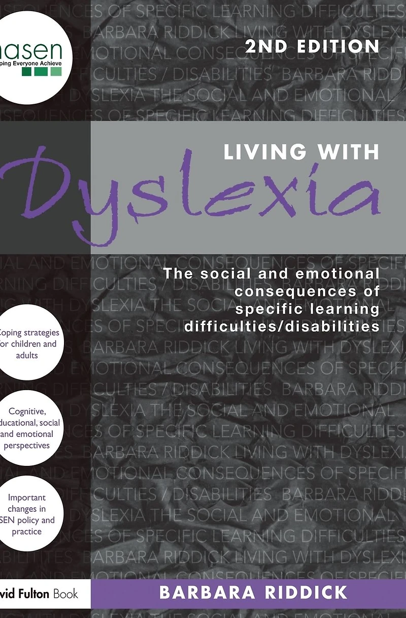 Living With Dyslexia: The social and emotional consequences of specific learning difficulties/disabilities