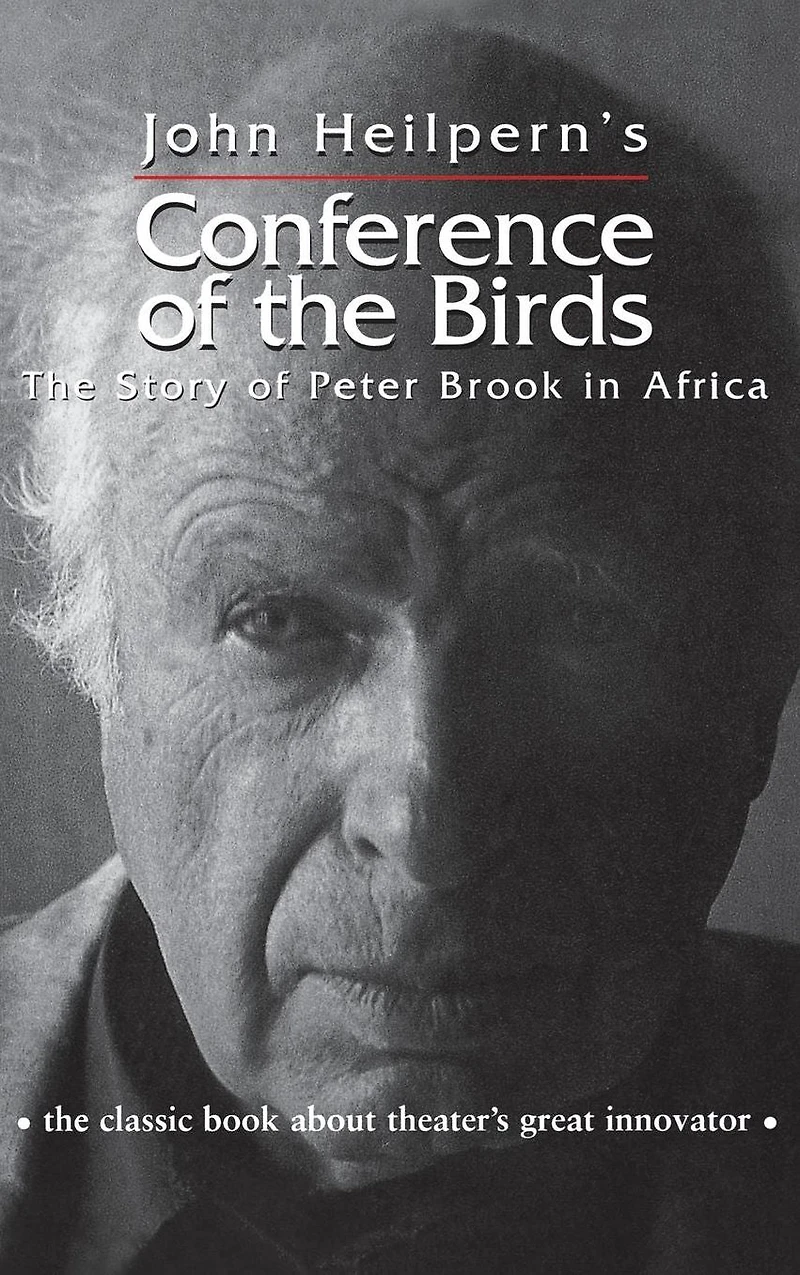 Conference of The Birds: Story Peter Brook Africa