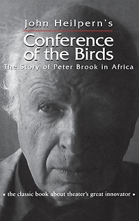 Conference of The Birds: Story Peter Brook Africa