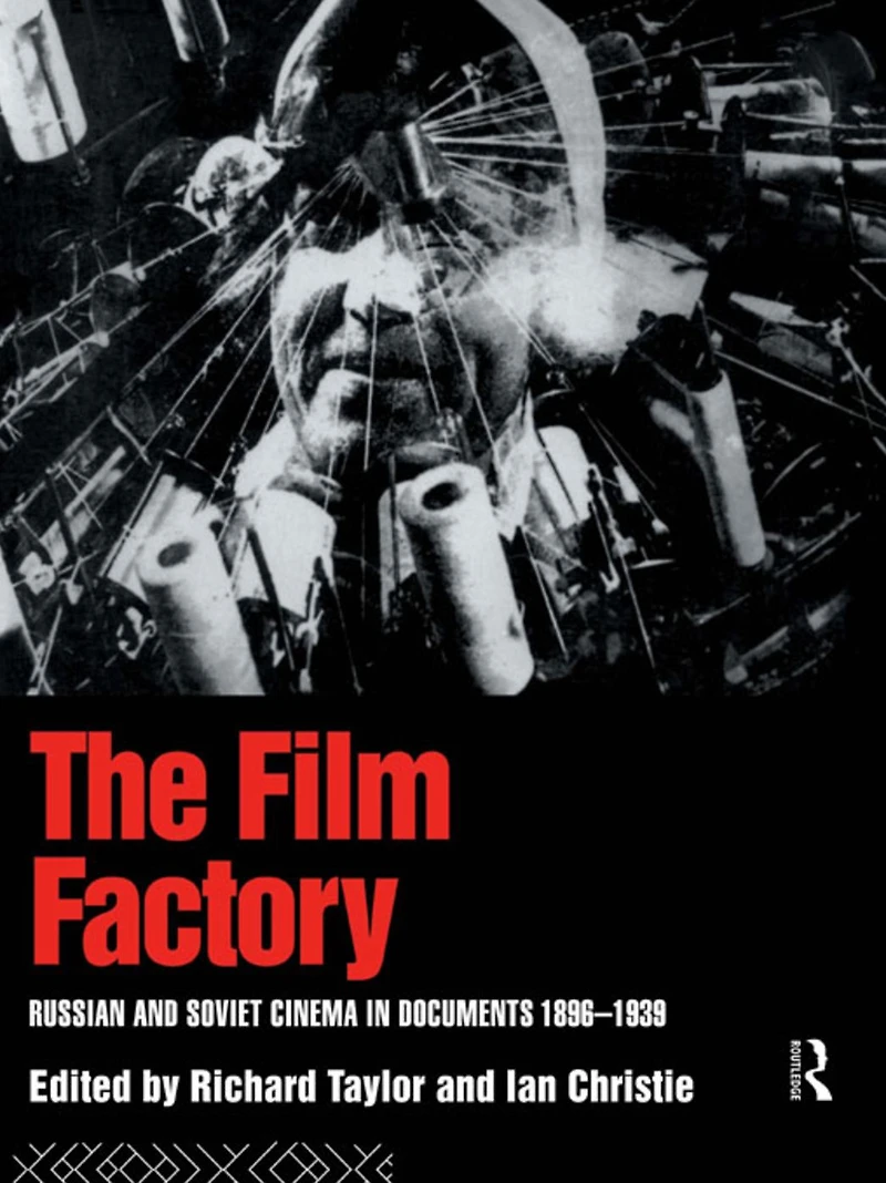 The Film Factory: Russian and Soviet Cinema Documents 1896-1939