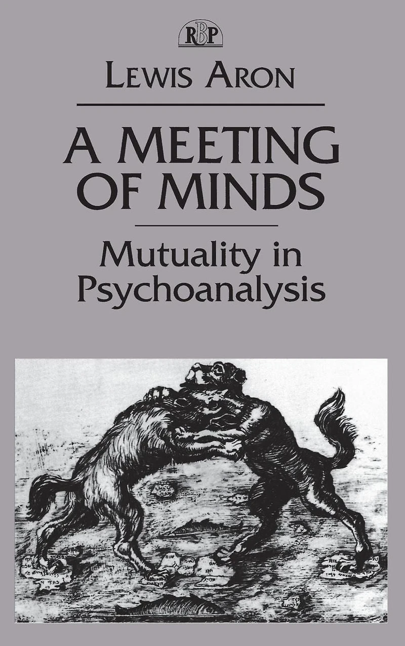 A Meeting of Minds: Mutuality Psychoanalysis