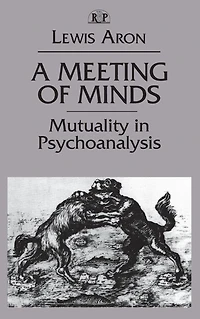 A Meeting of Minds: Mutuality Psychoanalysis