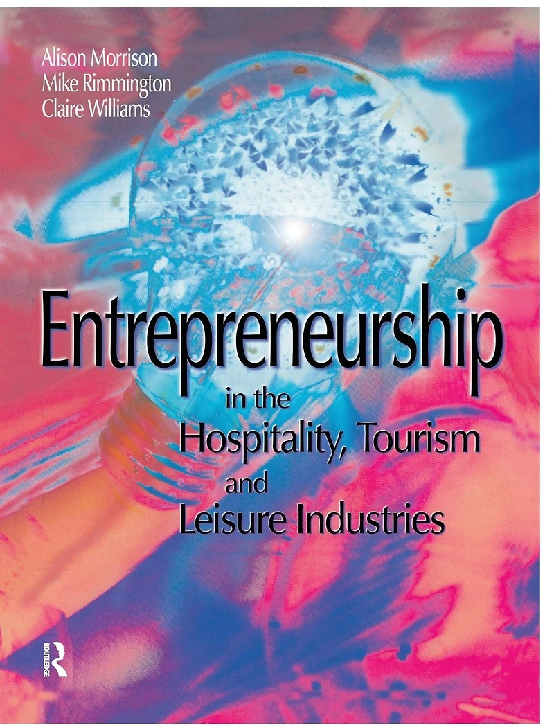 Entrepreneurship the Hospitality, Tourism and Leisure Industries