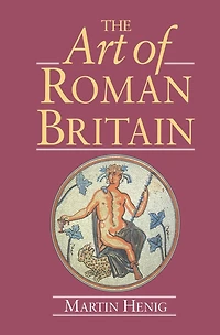 The Art of Roman Britain: New Paperback