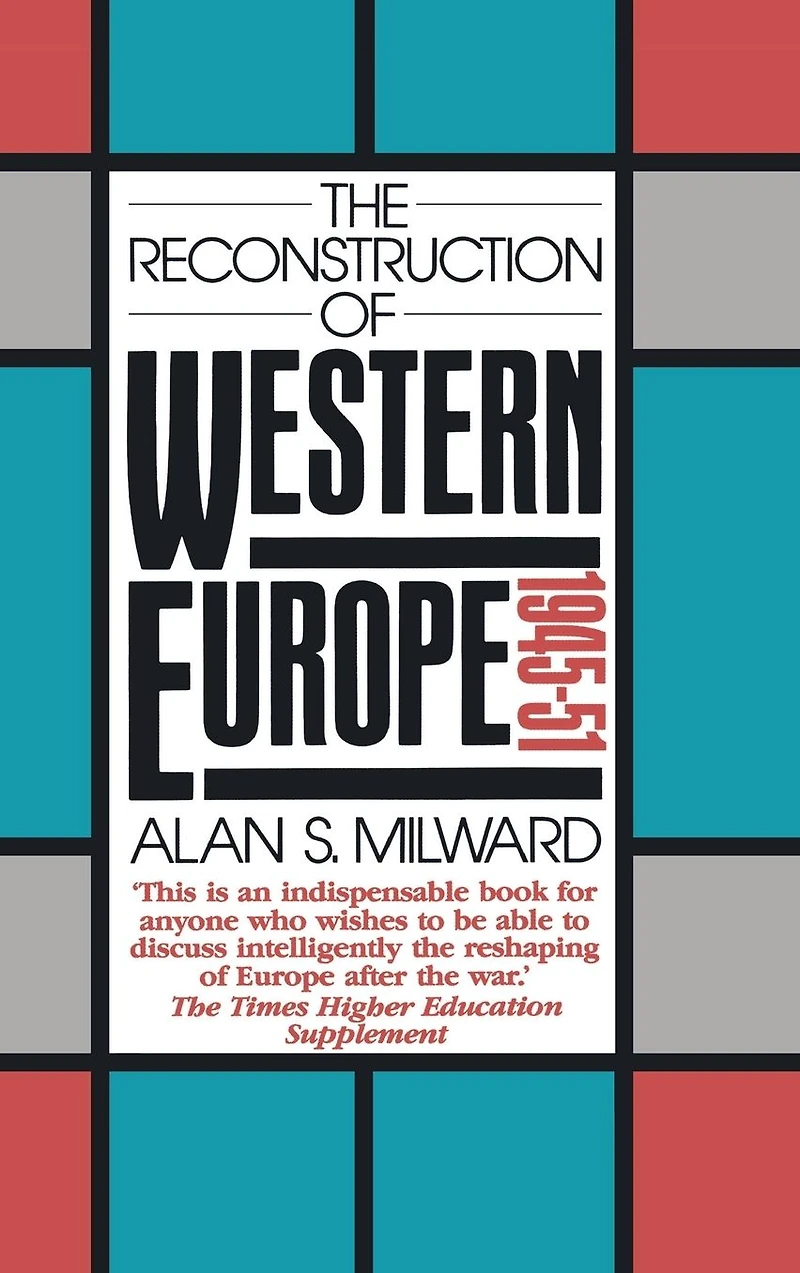 The Reconstruction of Western Europe, 1945-51