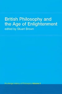 British Philosophy and the Age of Enlightenment: Routledge History Volume 5