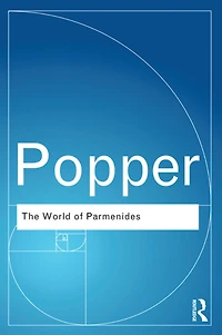 the World of Parmenides: Essays on Presocratic Enlightenment