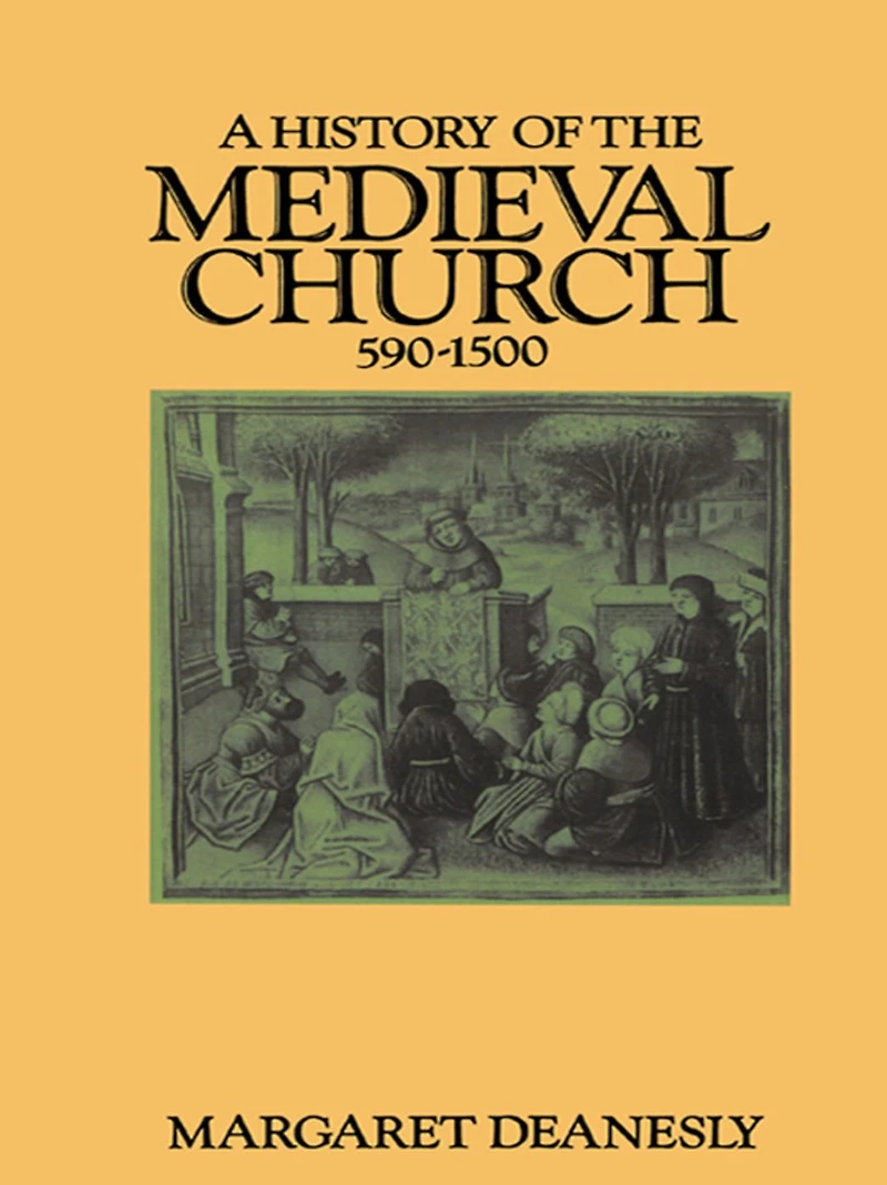 A History Of The Medieval Church 590-1500