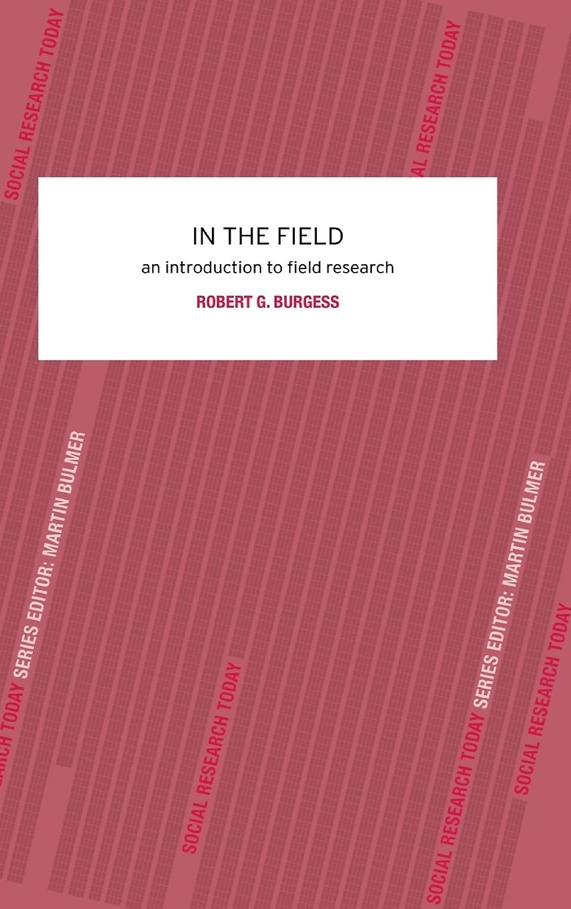 the Field: An Introduction to Field Research