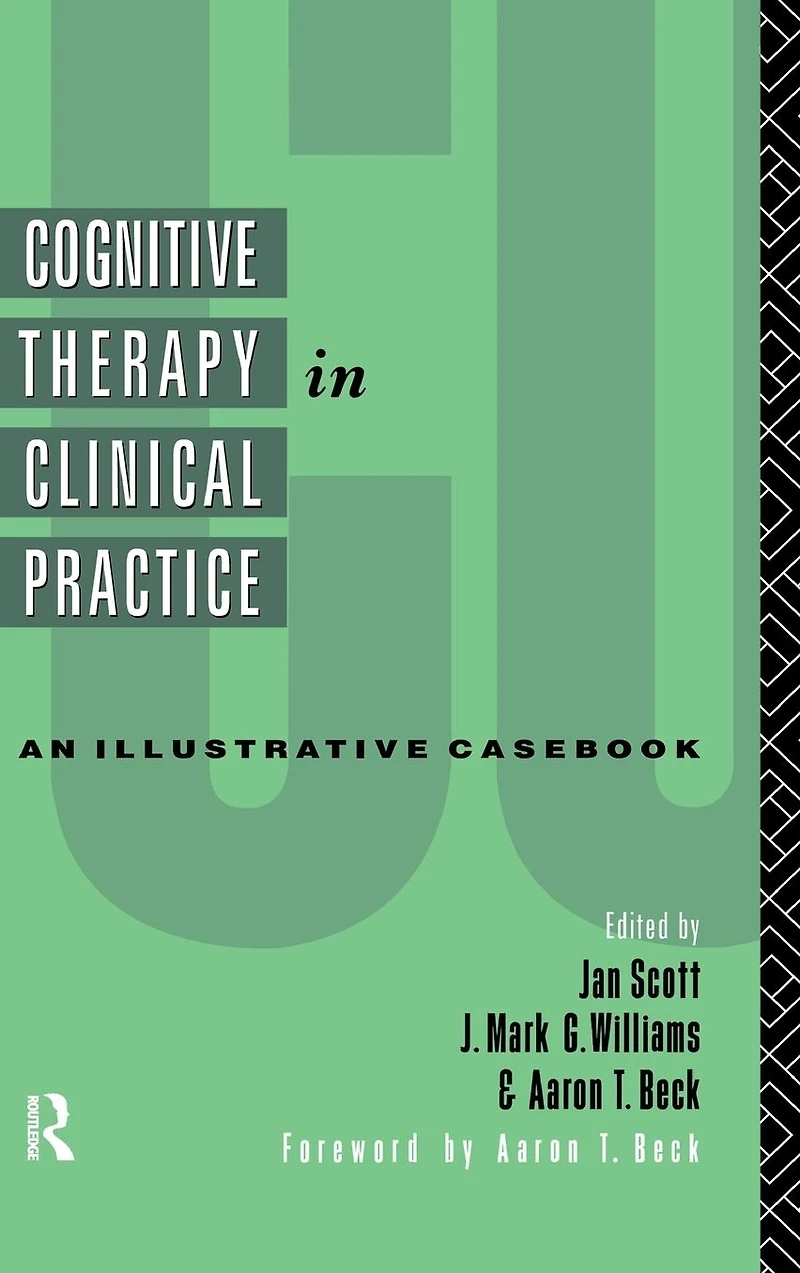 Cognitive Therapy Clinical Practice: An Illustrative Casebook