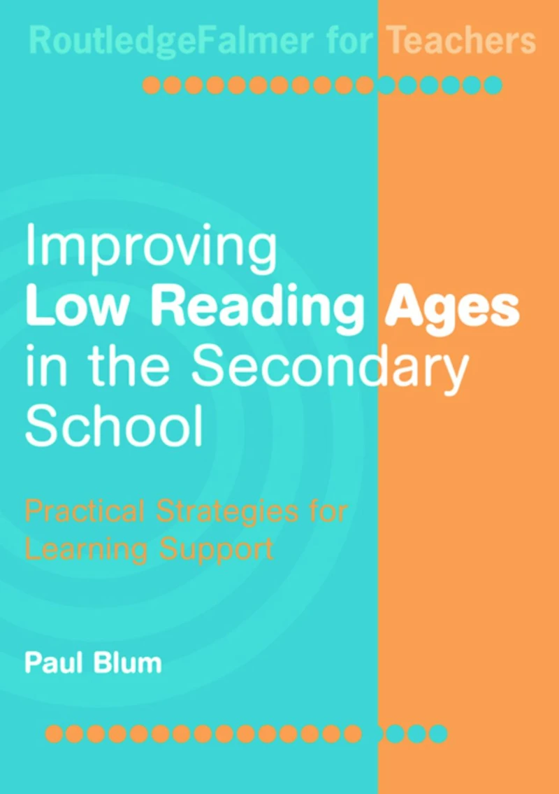 Improving Low-Reading Ages the Secondary School: Practical Strategies for Learning Support