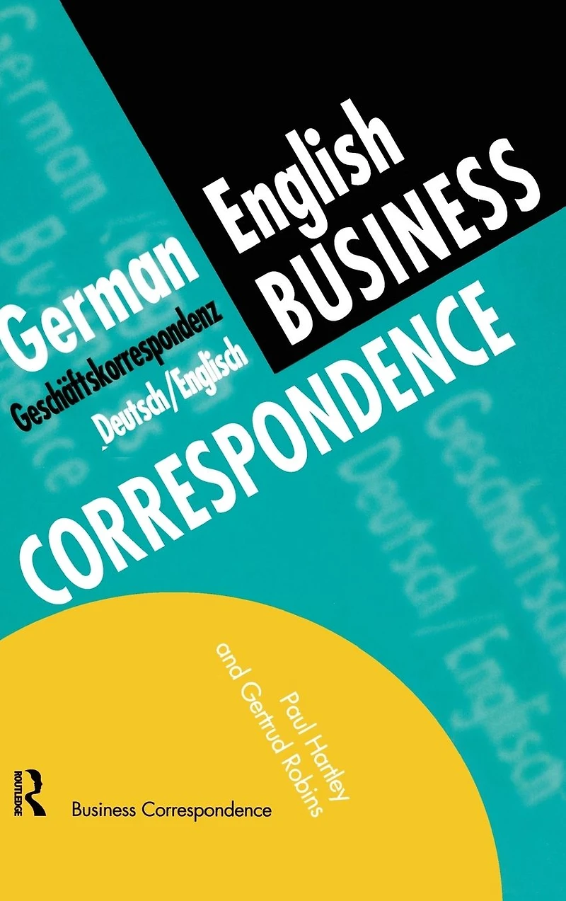 German/English Business Correspondence: Geschaftskorrespondenz Deutsch/Englisch