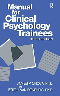 Manual For Clinical Psychology Trainees: Assessment, Evaluation And Treatment