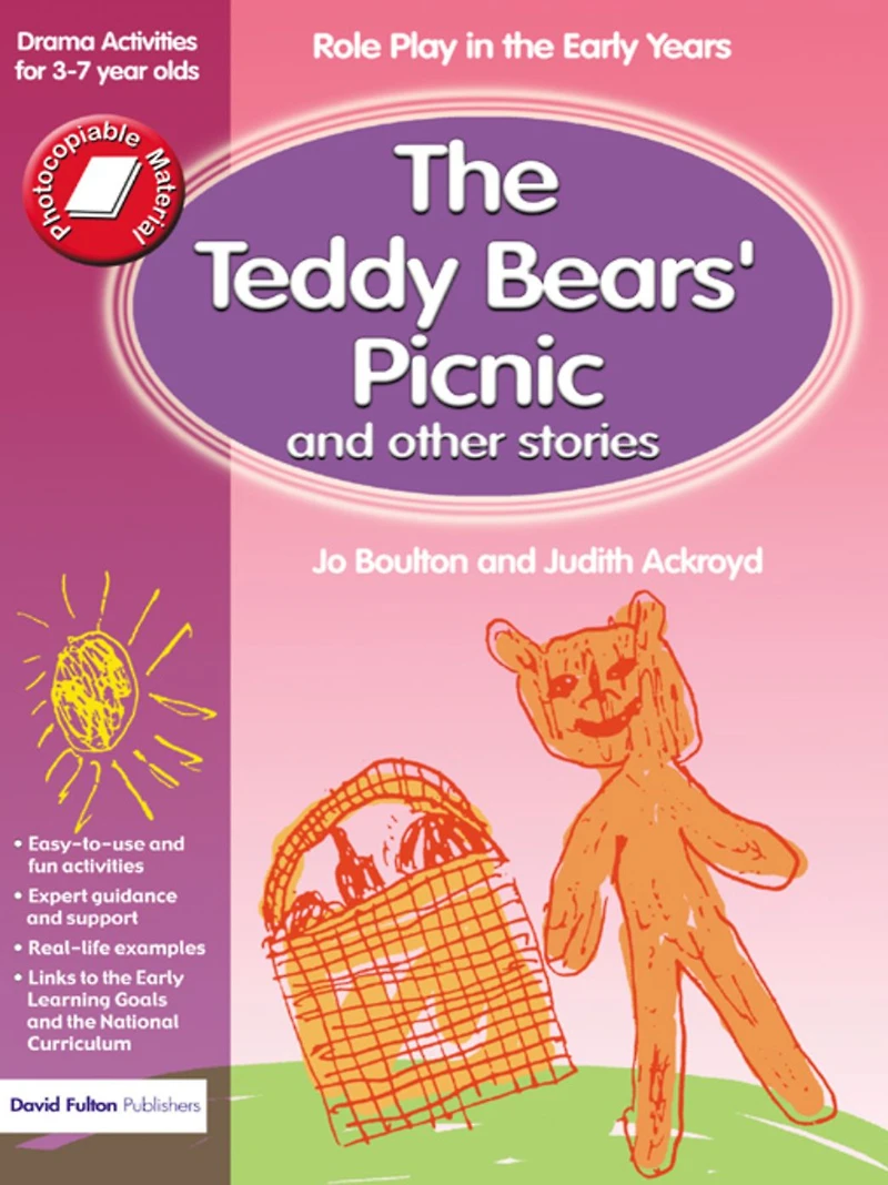 the Teddy Bears' Picnic and Other Stories: Role Play Early Years Drama Activities for 3-7 year-olds