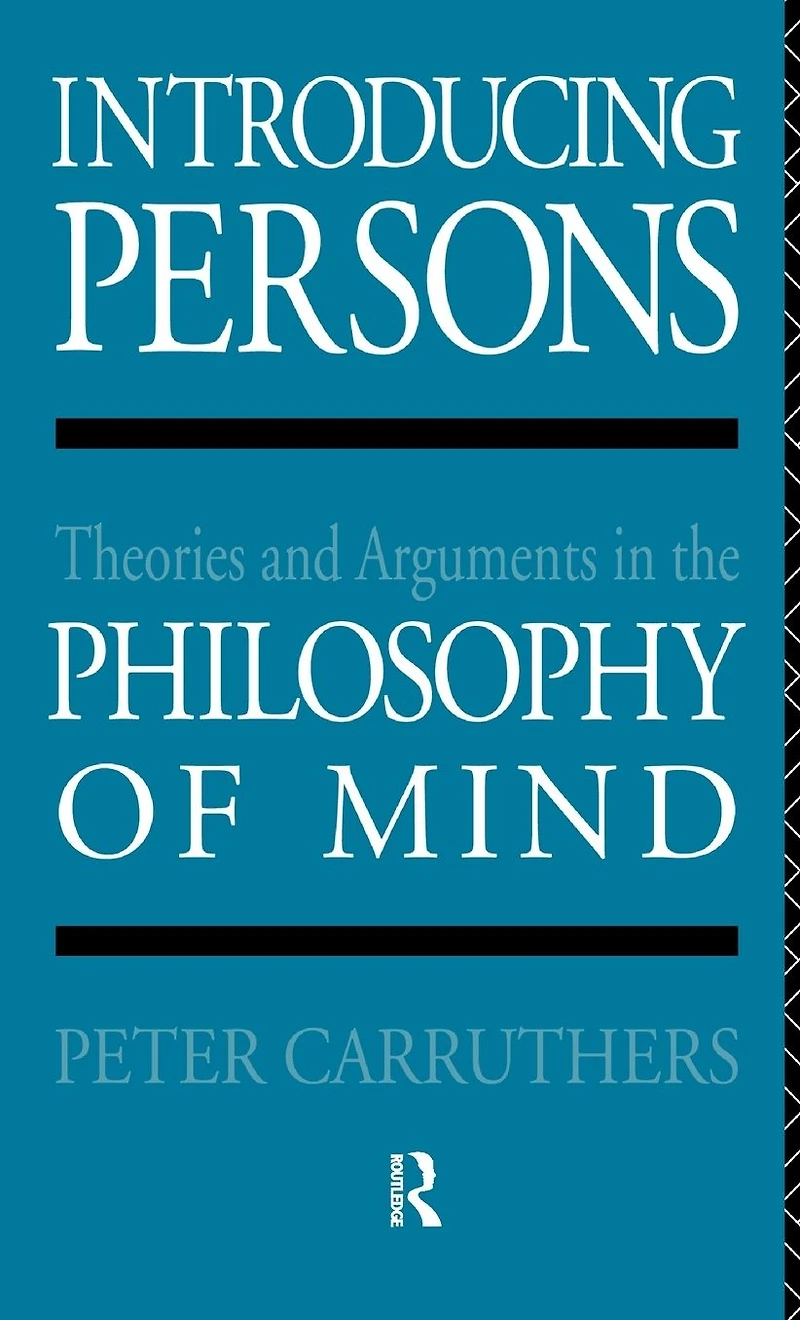 Introducing Persons: Theories and Arguments the Philosophy of Mind
