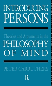 Introducing Persons: Theories and Arguments the Philosophy of Mind