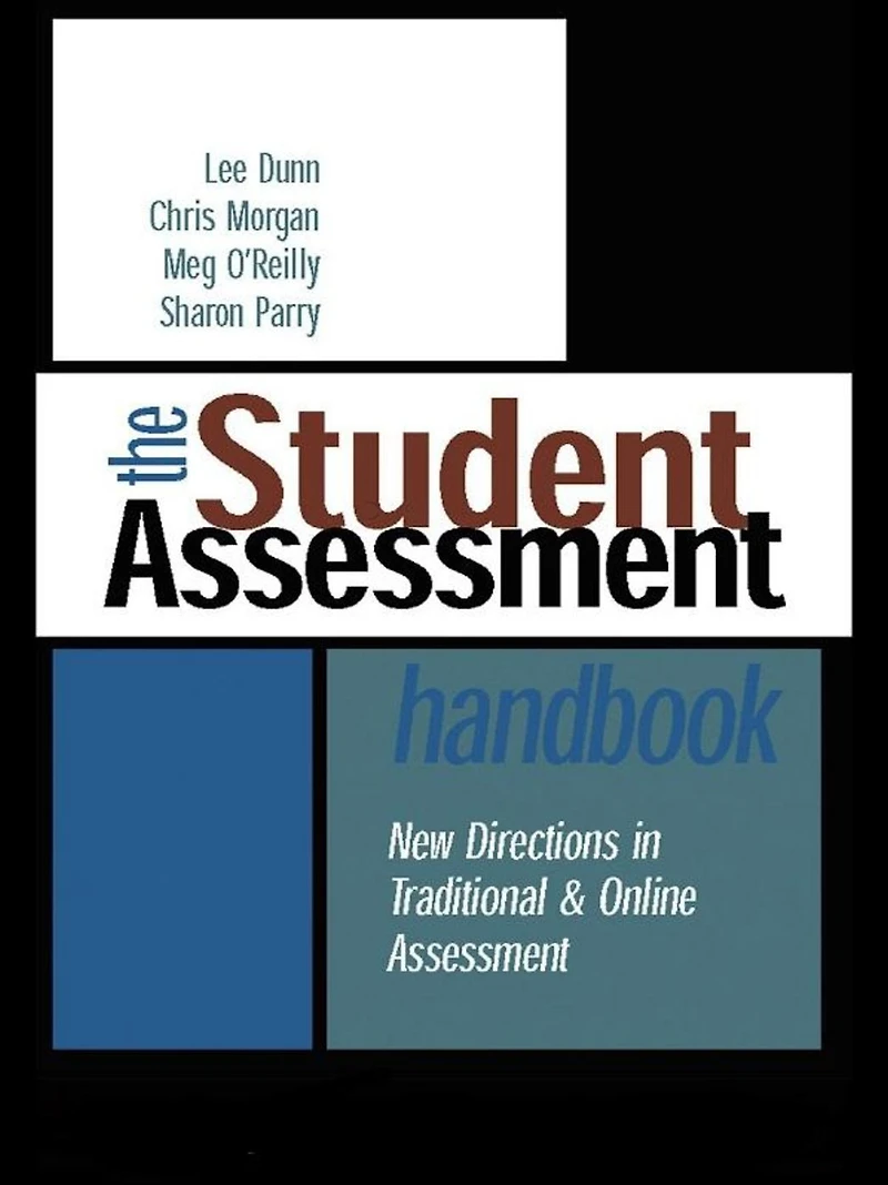 The Student Assessment Handbook: New Directions Traditional and Online