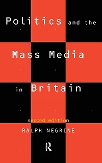Politics and the Mass Media Britain