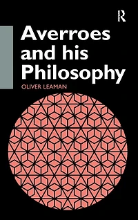 Averroes and His Philosophy