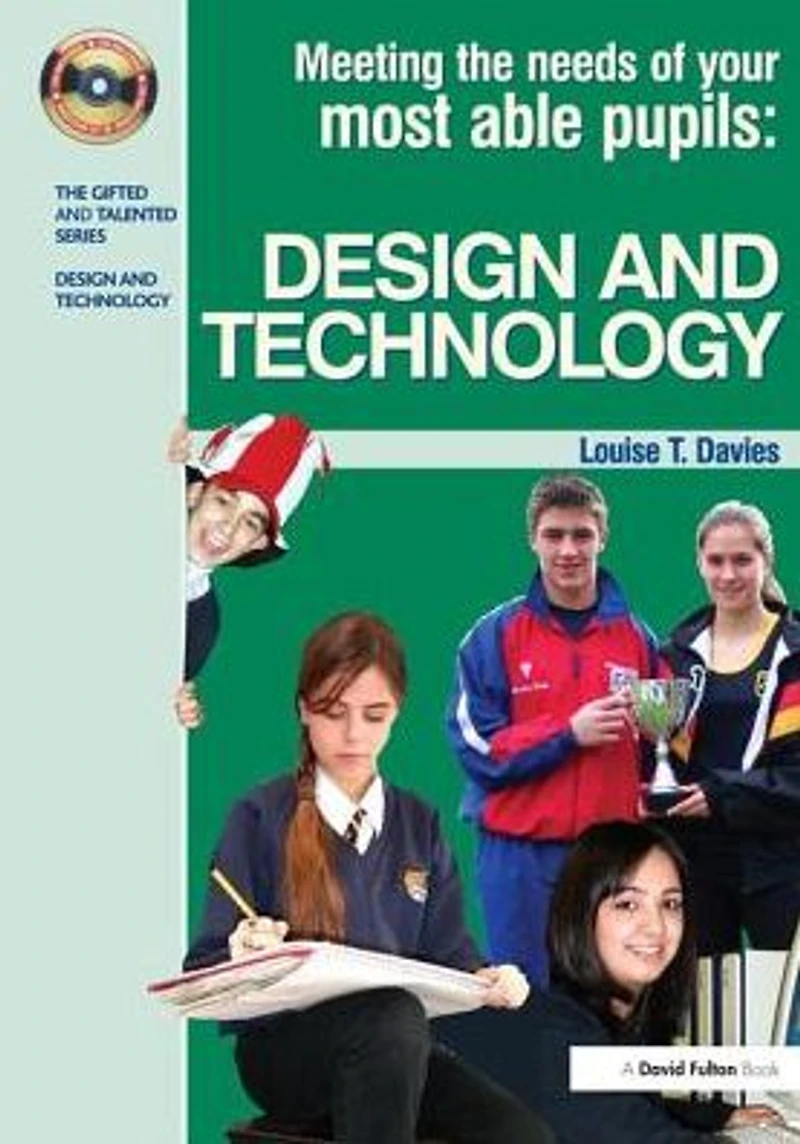 Meeting the Needs of Your Most Able Pupils Design and Technology