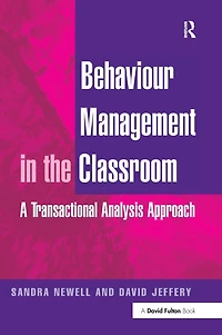 Behaviour Management the Classroom: A Transactional Analysis Approach