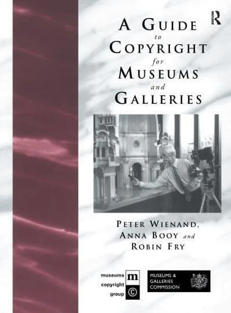 A Guide to Copyright for Museums and Galleries