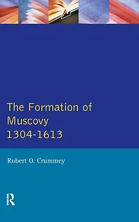 The Formation of Muscovy 1300 - 1613