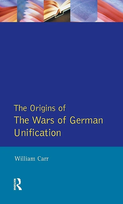 The Wars of German Unification 1864 - 1871