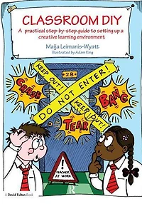 Classroom DIY: a Practical Step-by-Step Guide to Setting up Creative Learning Environment