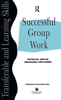 Successful Group Work: A Practical Guide for Students Further and Higher Education