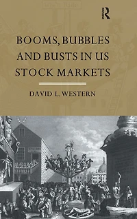 Booms, Bubbles and Bust the US Stock Market